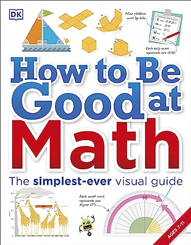 How to Be Good at Math: Your Brilliant Brain and How to Train It (DK How to Be Good at)